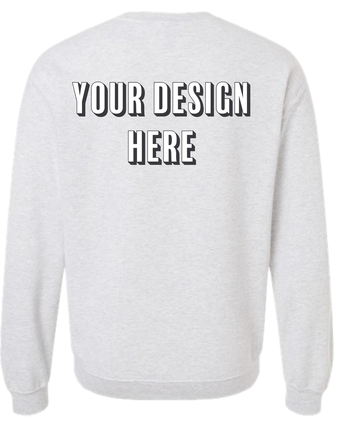 Custom Crewneck - Front & Back